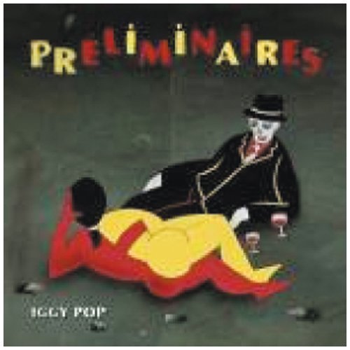 POP,IGGY/PRELIMINAIRES